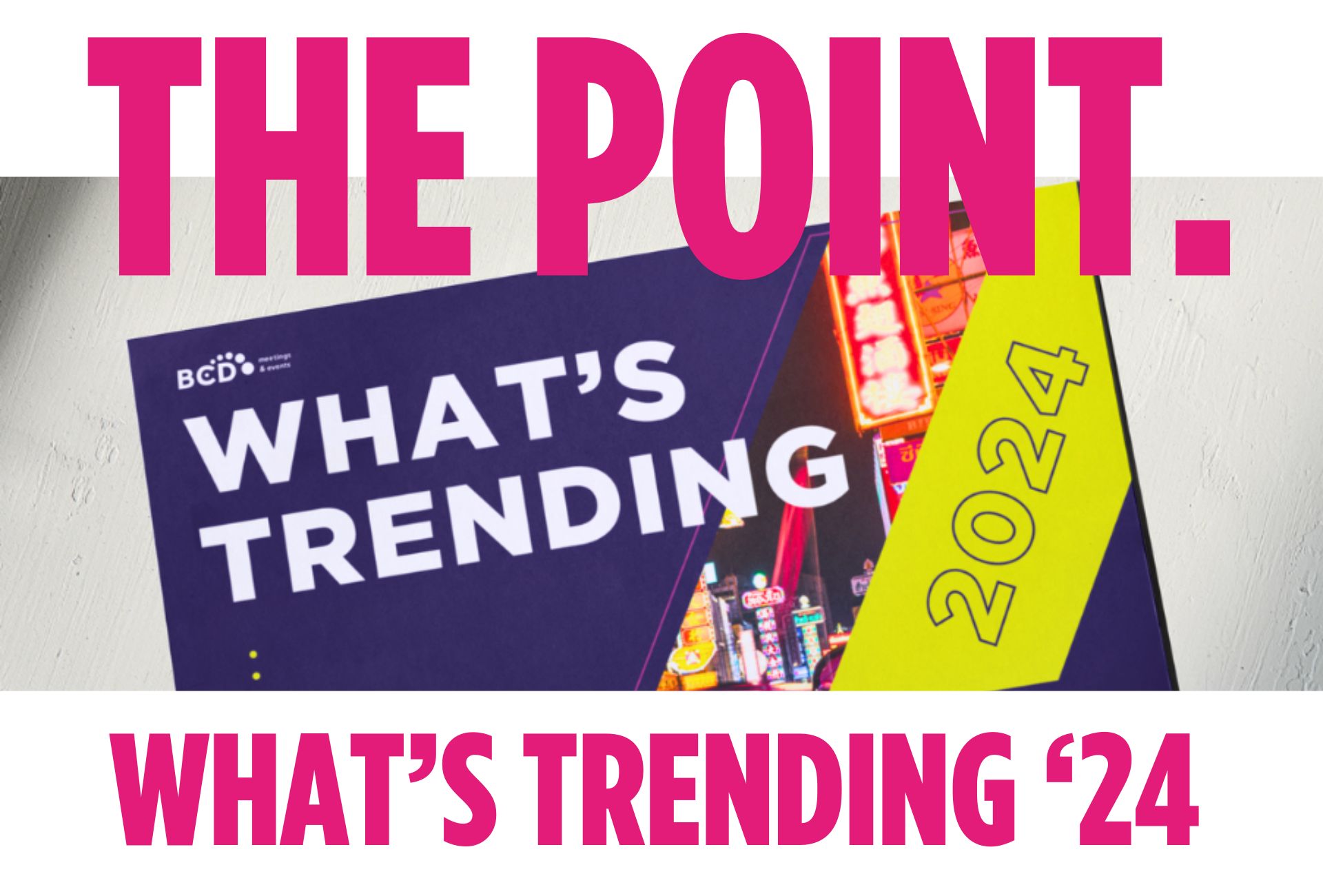 The Point - Previous Editions - Trends Report 2024